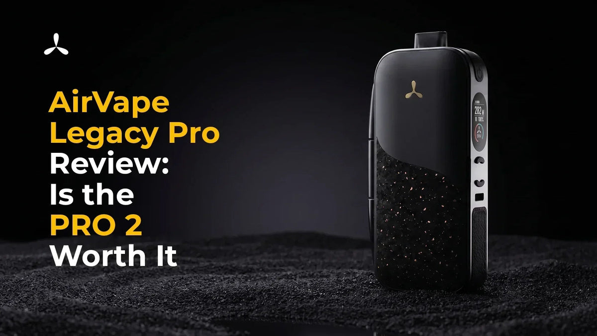 AirVape Legacy Pro Review: Is the PRO 2 Worth It? AirVape EU